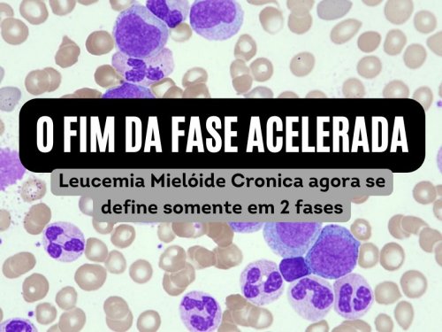 A classificao como fase acelerada da LMC no existe mais!