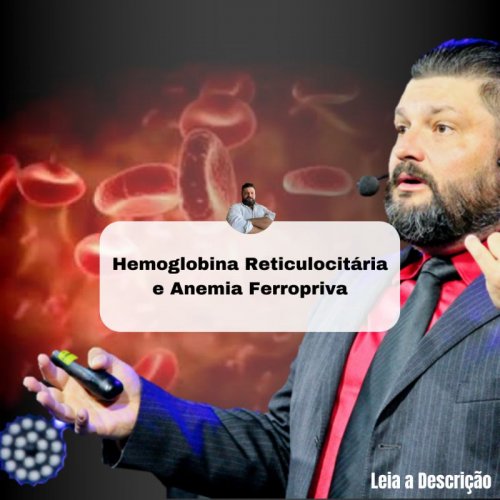 Hemoglobina do Reticulcito e Anemia Ferropriva